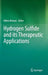 Hydrogen Sulfide and Its Therapeutic Applications by Hideo Kimura