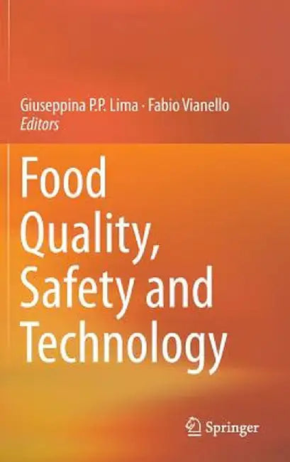 Food Quality, Safety and Technology by Giuseppina P. P. Lima