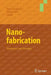 Nanofabrication: Techniques and Principles by Maria Stepanova