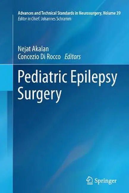 Pediatric Epilepsy Surgery by Nejat Akalan