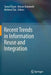 Recent Trends in Information Reuse and Integration by Tansel Özyer