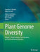 Plant Genome Diversity Volume 1: Plant Genomes, Their Residents, and Their Evolutionary Dynamics by Jonathan Wendel