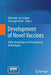 Development of Novel Vaccines: Skills, Knowledge and Translational Technologies by Alexander Von Gabain
