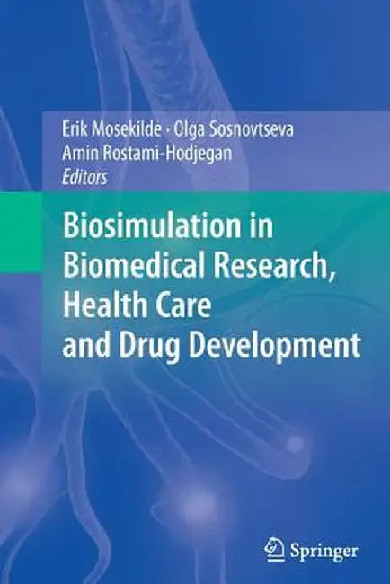 Biosimulation in Biomedical Research, Health Care and Drug Development by Erik Mosekilde