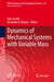 Dynamics of Mechanical Systems with Variable Mass by Hans Irschik