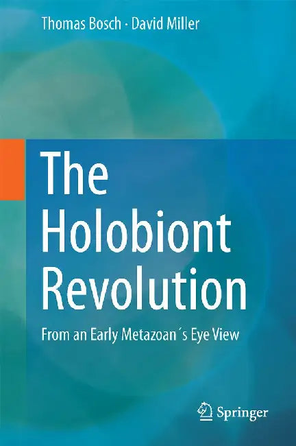 The Holobiont Imperative: Perspectives from Early Emerging Animals by Thomas C. G. Bosch