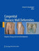 Congenital Thoracic Wall Deformities: Diagnosis, Therapy and Current Developments by Anton H. Schwabegger