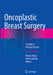 Oncoplastic Breast Surgery: A Guide to Clinical Practice by Florian Fitzal