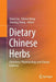 Dietary Chinese Herbs: Chemistry, Pharmacology and Clinical Evidence by Yanze Liu