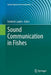 Sound Communication in Fishes by Friedrich Ladich