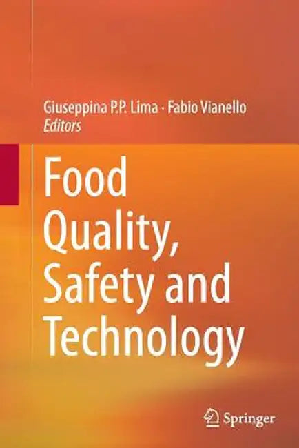 Food Quality, Safety and Technology by Giuseppina P. P. Lima