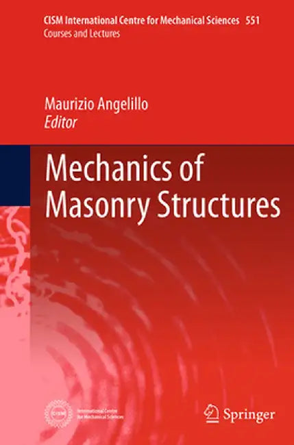 Mechanics of Masonry Structures by Maurizio Angelillo