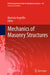 Mechanics of Masonry Structures by Maurizio Angelillo
