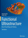 Functional Ultrastructure: Atlas of Tissue Biology and Pathology by Margit Pavelka