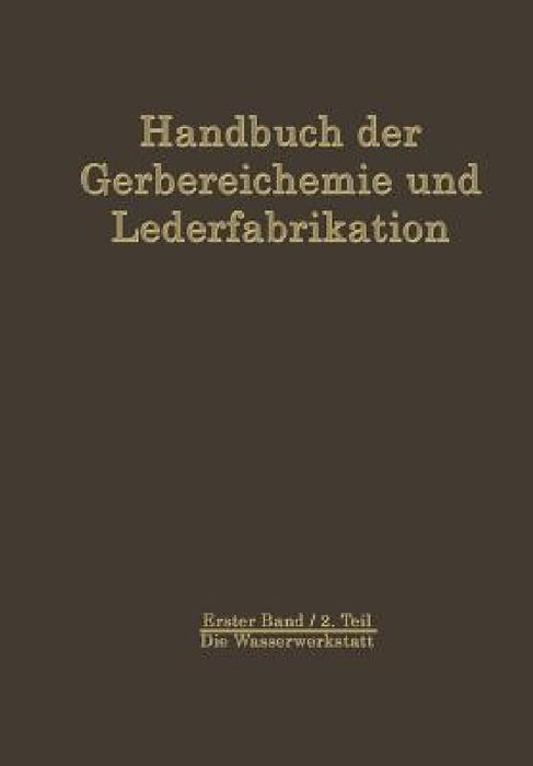 Die Wasserwerkstatt by W. Ackermann, D. Balányi, E. A. Bohne