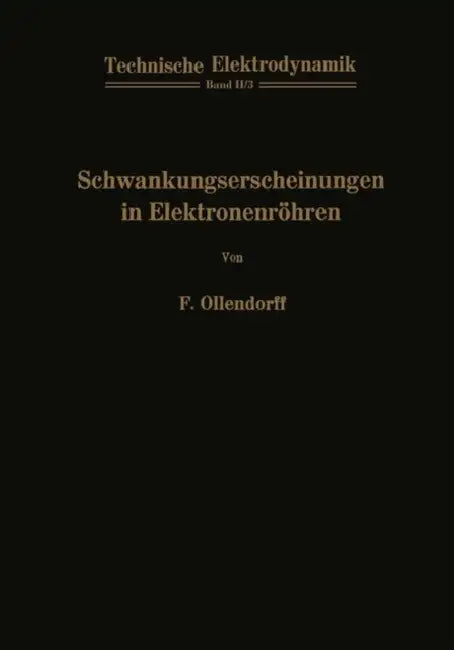 Schwankungserscheinungen in Elektronenröhren by Franz Ollendorff