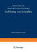 Auflösung Von Kristallen: Theorie Und Technische Anwendung by R. B. Heimann