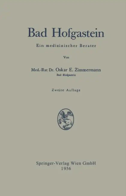 Bad Hofgastein: Ein Medizinischer Berater by Oskar E. Zimmermann