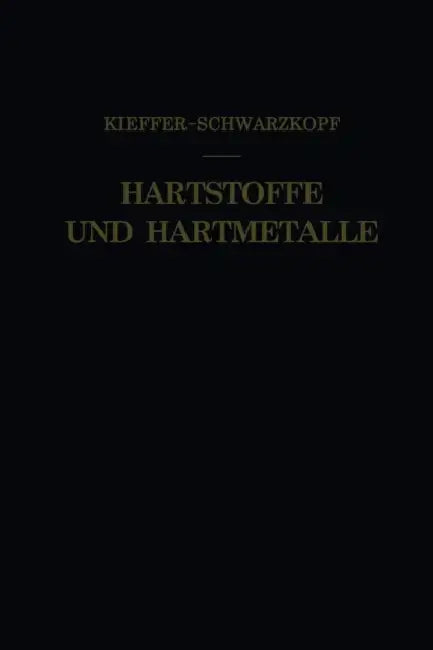 Hartstoffe Und Hartmetalle by Richard Kieffer, Paul Schwarzkopf