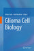 Glioma Cell Biology by Aleksi Sedo