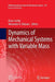 Dynamics of Mechanical Systems with Variable Mass by Hans Irschik