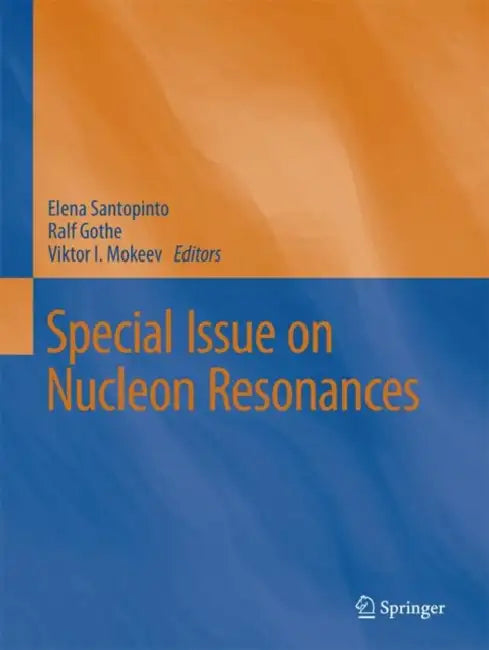 Special Issue on Nucleon Resonances by Shane Sanders