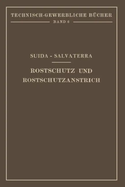 Rostschutz Und Rostschutzanstrich by Hermann Suida, Heinrich Salvaterra