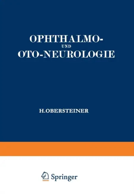 Ophthalmo- Und Oto-Neurologie: Ein Lehrbuch Für Studierende by Ignaz Spiegel