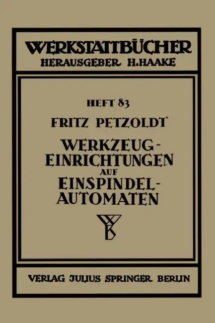 Werkzeugeinrichtungen Auf Einspindelautomaten by Fritz Petzold