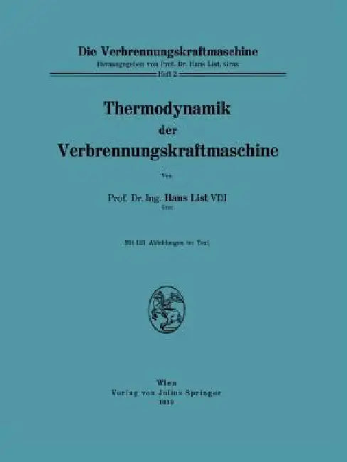 Thermodynamik Der Verbrennungskraftmaschine by Hans List