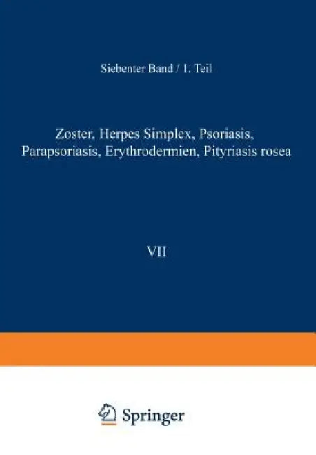 Zoster - Herpes Simplex - Psoriasis Parapsoriasis - Erythrodermien Pityriasis Rosea by F. Juliusberg, G. Nobl, E. Pick