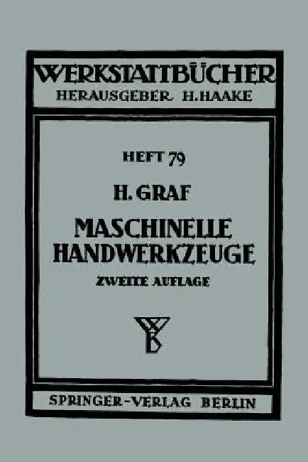 Maschinelle Handwerkzeuge by Hellmuth Graf