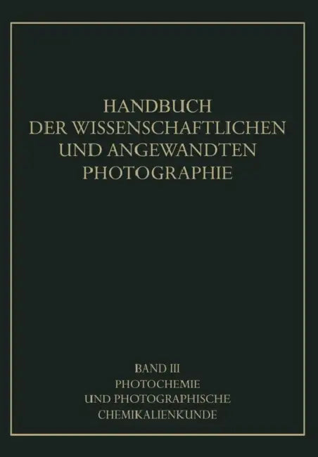 Photochemie Und Photographische Chemikalienkunde by A. Coehn, G. Jung, J. Daimer