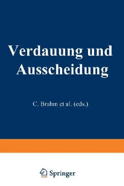Verdauung Und Ausscheidung by C. Brahm, F. W. Krzywanek, E. Mangold
