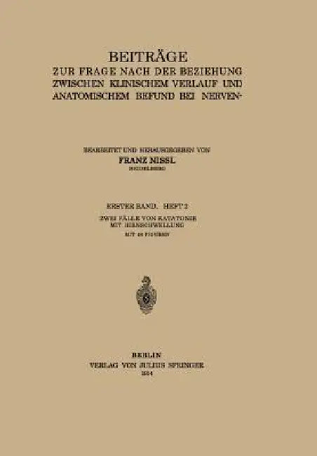 Beiträge Zur Frage Nach Der Beziehung Zwischen Klinischem Verlauf Und Anatomischem Befund Bei Nerven- Und Geisteskrankheiten by Franz Nissl
