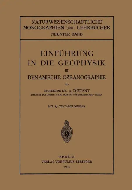 Einführung in Die Geophysik: III Dynamische Ozeanographie by A. Defant, G. D. Birkhoff, W. Blaschke