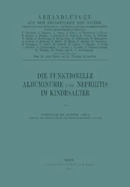Die Funktionelle Albuminurie Und Nephritis Im Kindesalter by Ludwig Jehle