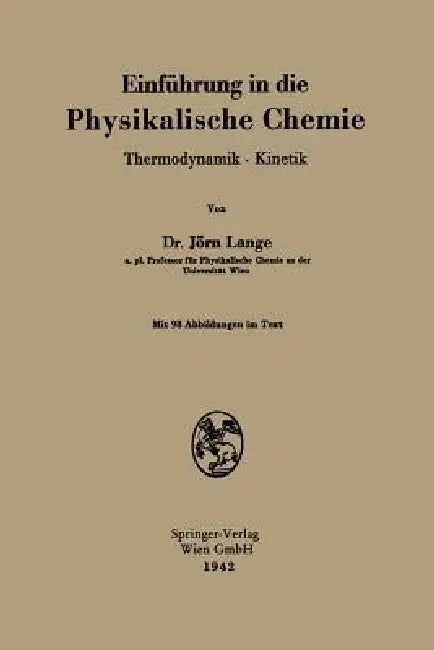 Einführung in Die Physikalische Chemie: Thermodynamik - Kinetik by Jörn Lange
