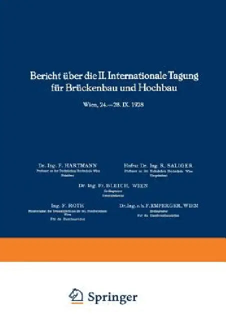 Bericht Über Die II. Internationale Tagung Für Brückenbau Und Hochbau / Report of the 2nd International Congress for Bridge- And Structural Engineerin by Fr Bleich
