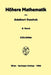 Vorlesungen Über Höhere Mathematik: Integration Und Differentiation Der Funktionen Von Mehreren Veränderlichen. Lineare Algebra. Tensorfelder. Differe by Adalbert Duschek