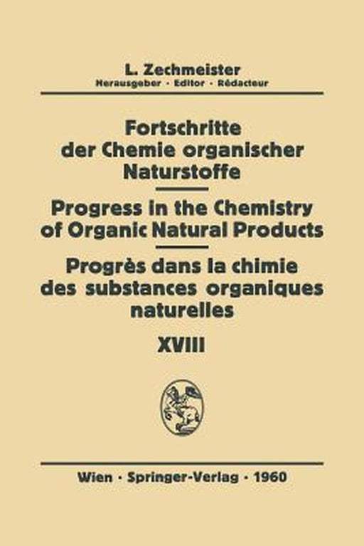 Fortschritte Der Chemie Organischer Naturstoffe / Progress in the Chemistry of Organic Natural Products / Progrés Dans La Chimie Des Substances Organi by P. W. Brian