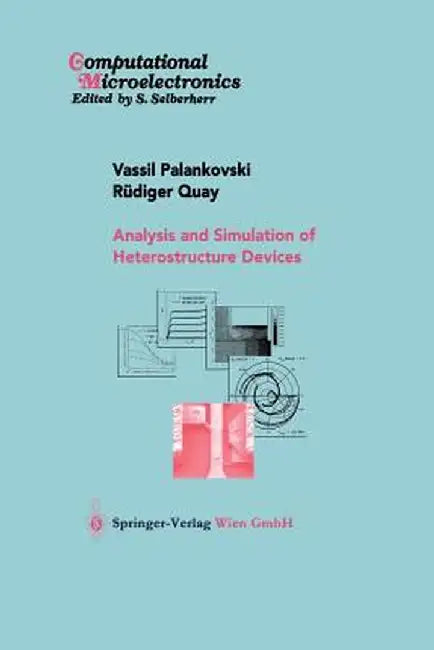 Analysis and Simulation of Heterostructure Devices by Vassil Palankovski