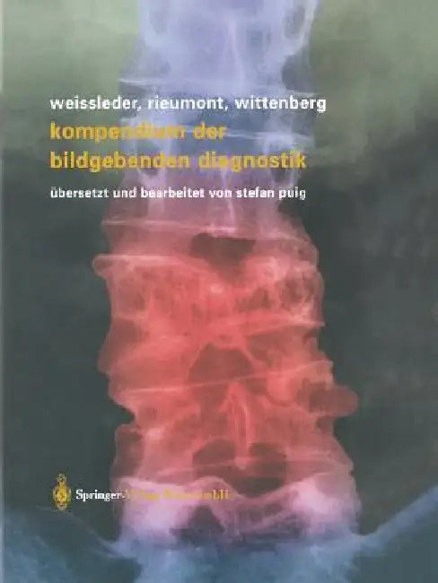 Kompendium Der Bildgebenden Diagnostik by Ralph Weissleder, S. Puig, Mark J. Rieumont