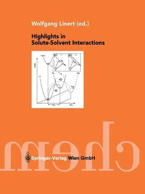 Highlights in Solute-Solvent Interactions by Wolfgang Linert