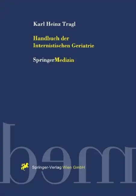 Handbuch Der Internistischen Geriatrie by Karl H. Tragl