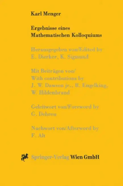 Karl Menger, Ergebnisse Eines Mathematischen Kolloquiums by Egbert Dierker, F. Alt, G. Debreu
