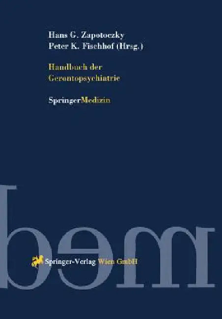 Handbuch Der Gerontopsychiatrie by Hans Georg Zapotoczky, Kurt Peter Fischhof