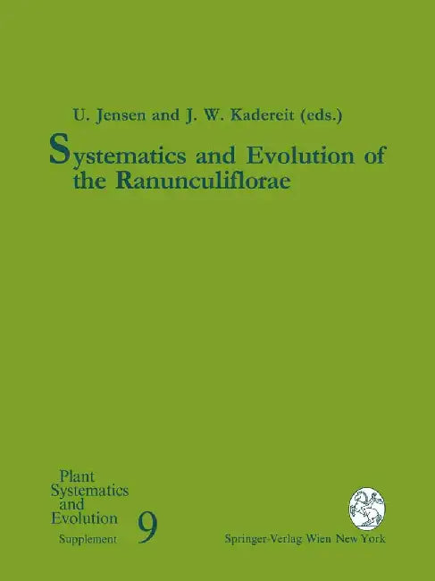 Systematics and Evolution of the Ranunculiflorae by Uwe Jensen