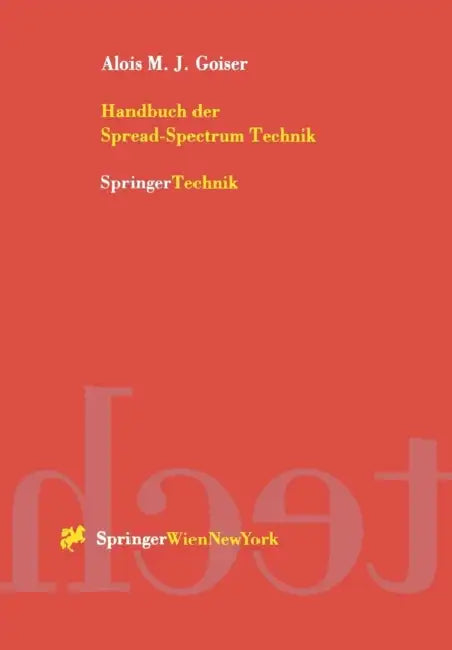 Handbuch Der Spread-Spectrum Technik by Alois M. J. Goiser