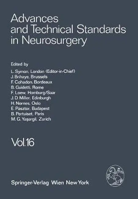 Advances and Technical Standards in Neurosurgery by L. Symon